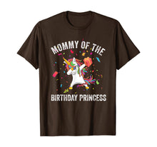 Load image into Gallery viewer, Mommy of the Birthday Princess Gift Dabbing Unicorn Girl Mom T-Shirt