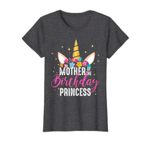Load image into Gallery viewer, Mother Of The Birthday Princess Mommy Gifts Unicorn Birthday T-Shirt