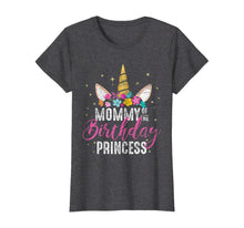 Load image into Gallery viewer, Mommy Of The Birthday Princess Mother Gift Unicorn Birthday T-Shirt
