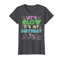Load image into Gallery viewer, Let's Glow Party It's My Birthday Unicorn Gift T-Shirt