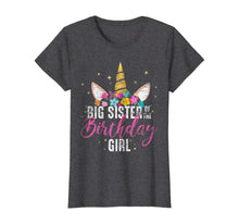 Load image into Gallery viewer, Big Sister Of The Birthday Girl Sister Gift Unicorn Birthday T-Shirt