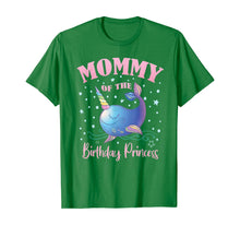 Load image into Gallery viewer, Mommy Of The Birthday Princess Girl Unicorn Narwhal B-day T-Shirt