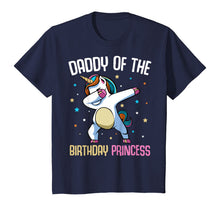 Load image into Gallery viewer, Dabbing Unicorn Daddy of the Birthday Princess Funny Bday T-Shirt