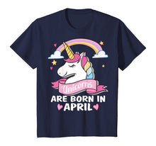 Load image into Gallery viewer, Unicorns are born in April Birthday Party Gifts T-Shirt