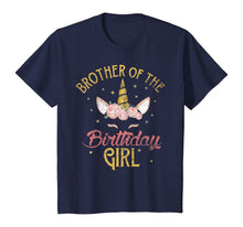 Load image into Gallery viewer, Brother Of The Birthday Girl Brother Gifts Unicorn Birthday T-Shirt