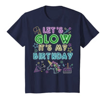Load image into Gallery viewer, Let's Glow Party It's My Birthday Unicorn Gift T-Shirt