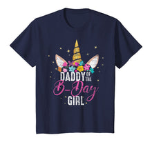 Load image into Gallery viewer, Daddy Of The B Day Girl Father Gifts Unicorn Birthday T-Shirt