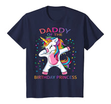 Load image into Gallery viewer, Daddy Of The Birthday Princess Unicorn Girl T-Shirt