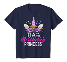 Load image into Gallery viewer, Tia Of The Birthday Princess Mother Girl Unicorn Birthday T-Shirt