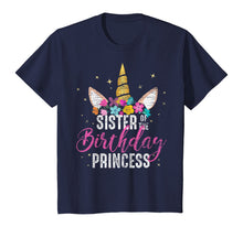 Load image into Gallery viewer, Sister Of The Birthday Princess Gifts Unicorn Birthday T-Shirt