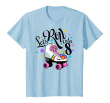 Load image into Gallery viewer, Lets roll into 8 Birthday. Unicorn, Roller skate T-shirt.