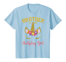 Load image into Gallery viewer, Brother Of The Birthday Girl Unicorn Matching Shirt
