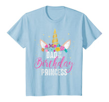 Load image into Gallery viewer, Dad Of The Birthday Princess Father Gifts Unicorn Birthday T-Shirt