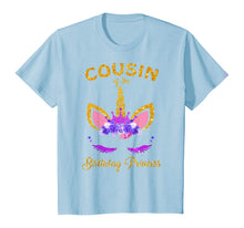 Load image into Gallery viewer, Cousin Of The Birthday Princess Unicorn Birthday Girl T-Shirt