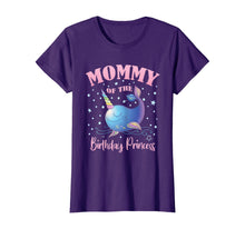 Load image into Gallery viewer, Mommy Of The Birthday Princess Girl Unicorn Narwhal B-day T-Shirt