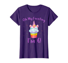 Load image into Gallery viewer, Oh My Frosting I'm 6 Funny Girl Unicorn Cupcake 6th Birthday T-Shirt
