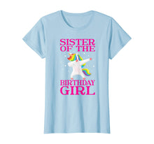 Load image into Gallery viewer, Sister of The Birthday Girl Unicorn Dabbing Party Shirt