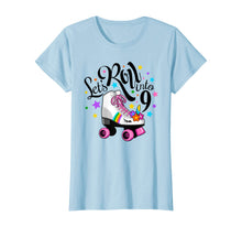 Load image into Gallery viewer, Lets roll into 9 Birthday. Unicorn, Roller skate T-shirt.