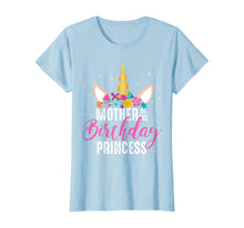 Load image into Gallery viewer, Mother Of The Birthday Princess Mommy Gifts Unicorn Birthday T-Shirt