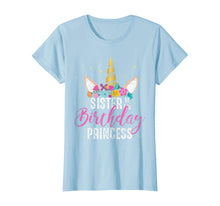 Load image into Gallery viewer, Sister Of The Birthday Princess Gifts Unicorn Birthday T-Shirt