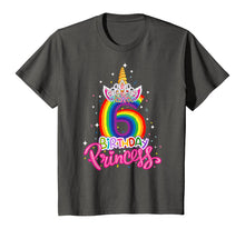 Load image into Gallery viewer, Birthday Princess Unicorn 6 Year Old 6th Birthday Girl Kids T-Shirt