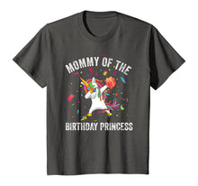 Load image into Gallery viewer, Mommy of the Birthday Princess Gift Dabbing Unicorn Girl Mom T-Shirt