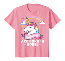 Load image into Gallery viewer, Unicorns are born in April Birthday Party Gifts T-Shirt