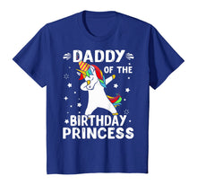 Load image into Gallery viewer, Dabbing Unicorn Daddy Of The Birthday Princess Funny T-Shirt