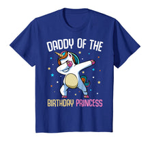 Load image into Gallery viewer, Dabbing Unicorn Daddy of the Birthday Princess Funny Bday T-Shirt