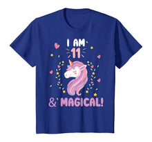 Load image into Gallery viewer, I am 11 &amp; Magical Happy Birthday 11 Years Old Unicorn tee T-Shirt