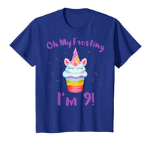 Load image into Gallery viewer, Oh My Frosting I'm 9 Funny Girl Unicorn Cupcake 9th Birthday T-Shirt