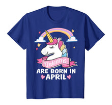 Load image into Gallery viewer, Unicorns are born in April Birthday Party Gifts T-Shirt