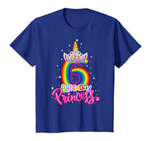 Load image into Gallery viewer, Birthday Princess Unicorn 6 Year Old 6th Birthday Girl Kids T-Shirt