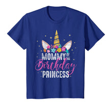 Load image into Gallery viewer, Mommy Of The Birthday Princess Mother Gift Unicorn Birthday T-Shirt