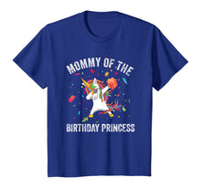 Load image into Gallery viewer, Mommy of the Birthday Princess Gift Dabbing Unicorn Girl Mom T-Shirt