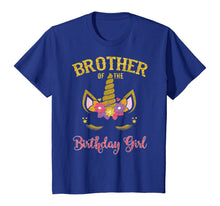 Load image into Gallery viewer, Brother Of The Birthday Girl Unicorn Matching Shirt