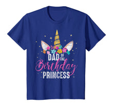 Load image into Gallery viewer, Dad Of The Birthday Princess Father Gifts Unicorn Birthday T-Shirt
