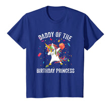 Load image into Gallery viewer, Daddy of the Birthday Princess Gift Dabbing Unicorn Girl Dad T-Shirt