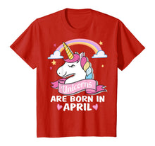 Load image into Gallery viewer, Unicorns are born in April Birthday Party Gifts T-Shirt