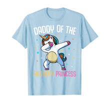 Load image into Gallery viewer, Dabbing Unicorn Daddy of the Birthday Princess Funny Bday T-Shirt