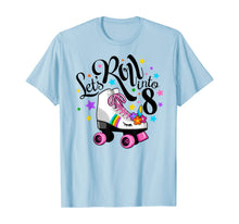 Load image into Gallery viewer, Lets roll into 8 Birthday. Unicorn, Roller skate T-shirt.