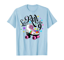 Load image into Gallery viewer, Lets roll into 9 Birthday. Unicorn, Roller skate T-shirt.