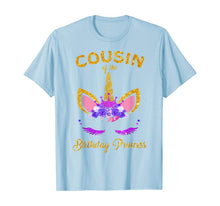 Load image into Gallery viewer, Cousin Of The Birthday Princess Unicorn Birthday Girl T-Shirt