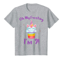 Load image into Gallery viewer, Oh My Frosting I'm 9 Funny Girl Unicorn Cupcake 9th Birthday T-Shirt
